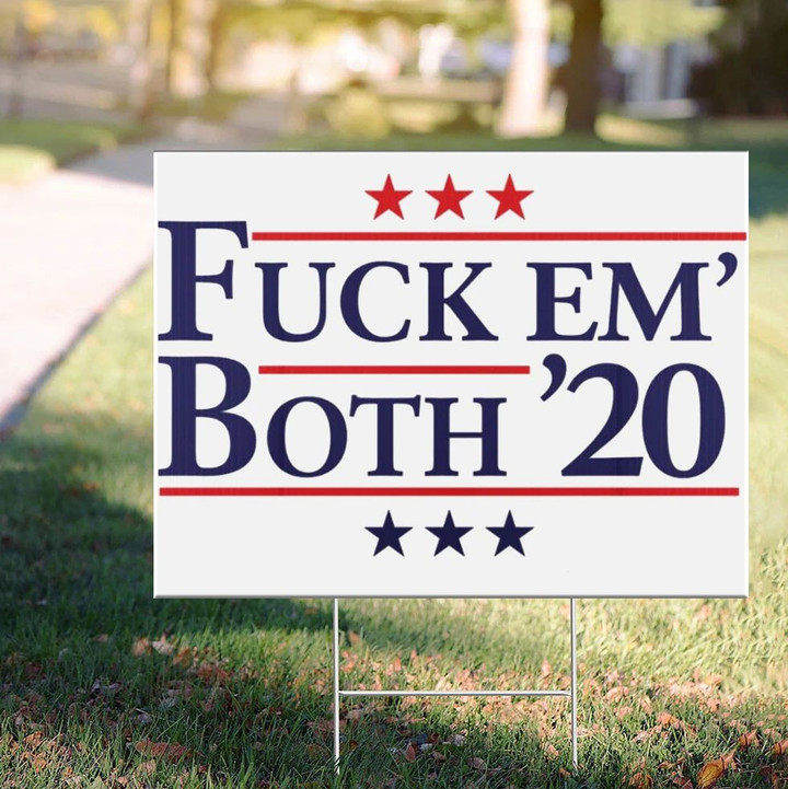 Fuck Em Both 2020 Yard Sign Outdoor Decor.