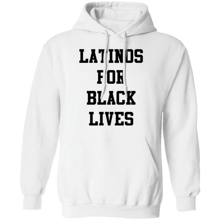 Latinos For Black Lives Hoodie, Stop Killing Black People Protest Shirts