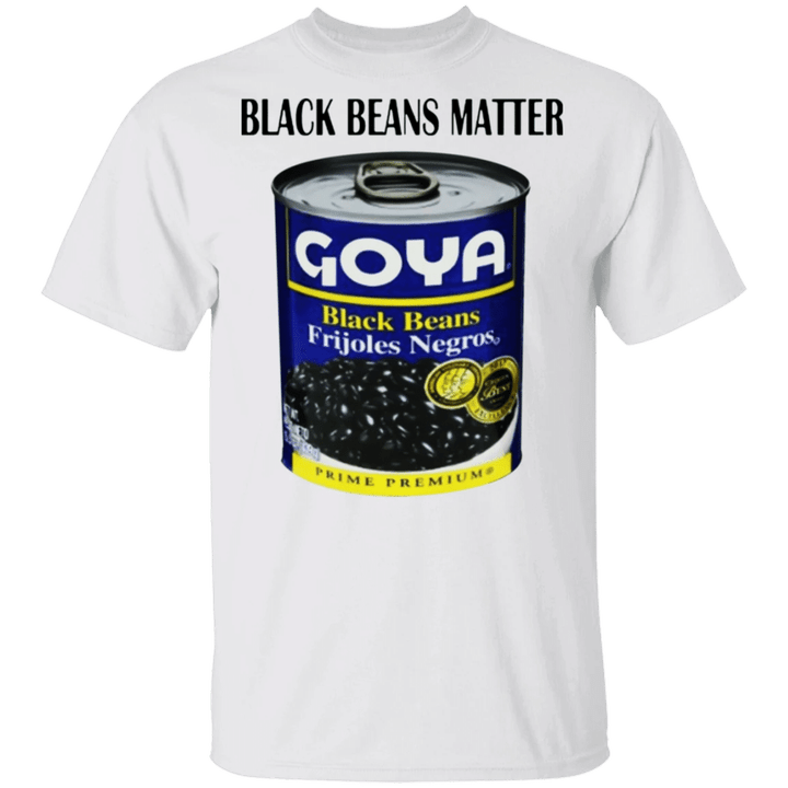Black Beans Matter Shirt Goya Merchandise