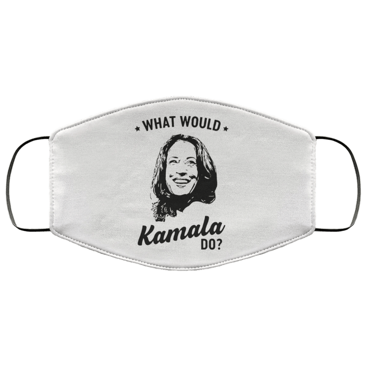 What Would Kamala Do Kamala Harris For President Face Mask