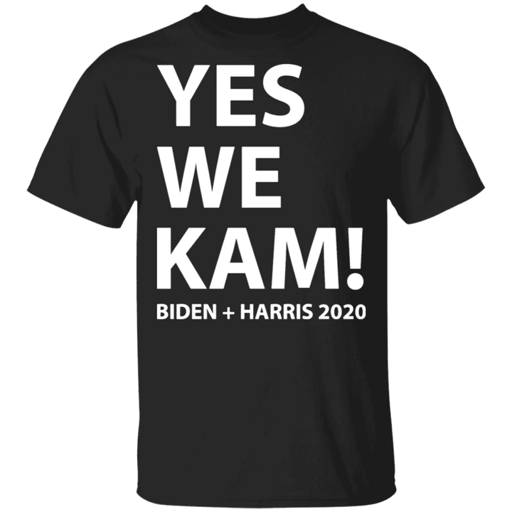 Yes We Kam Biden + Harris Shirt Joe Biden Kalama Harris Vice President 2021 Election Campaign
