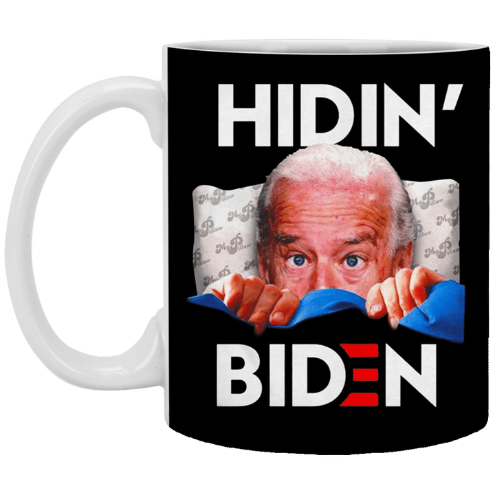 Hiden From Biden Mug Funny Joe Biden President Funny Political