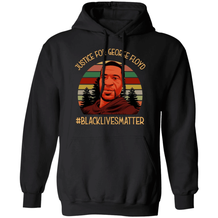 Justice For George Floyd Tee Hoodie Blm Say His Name lack Lives Matter
