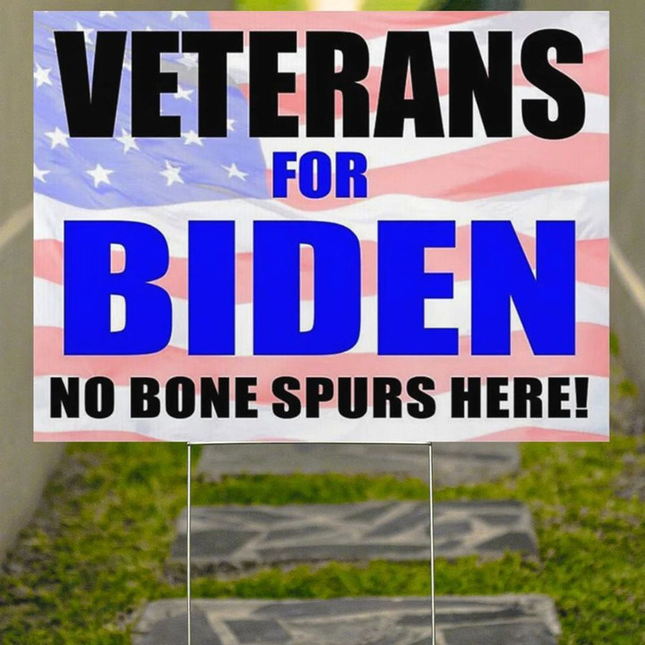 Veterans For Biden 2020 No Bone Spurs Here Yard Sign Anti Trump Sign Support Biden 410K Plan
