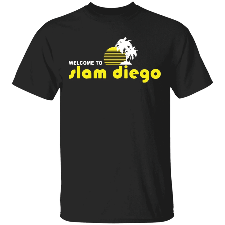 Welcome To Slam Diego T-Shirt Supporting For Slam Diego Padres Baseball Team Unisex Black Shirt