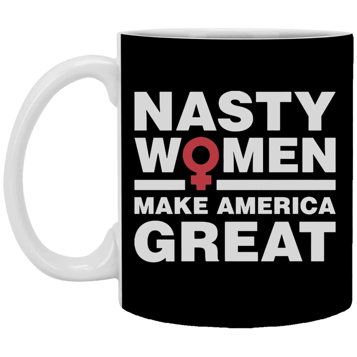 Kamala Nasty Women Make America Great Mug Kamala Harris Mug Presidential Campaign
