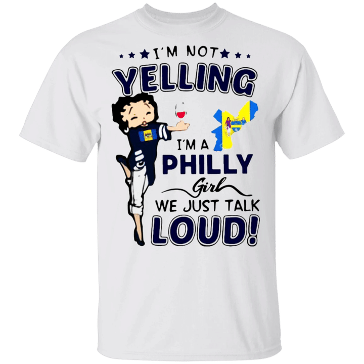 I'm Not Yelling I'm A Philly Girl Shirt We Are Philly Shirts
