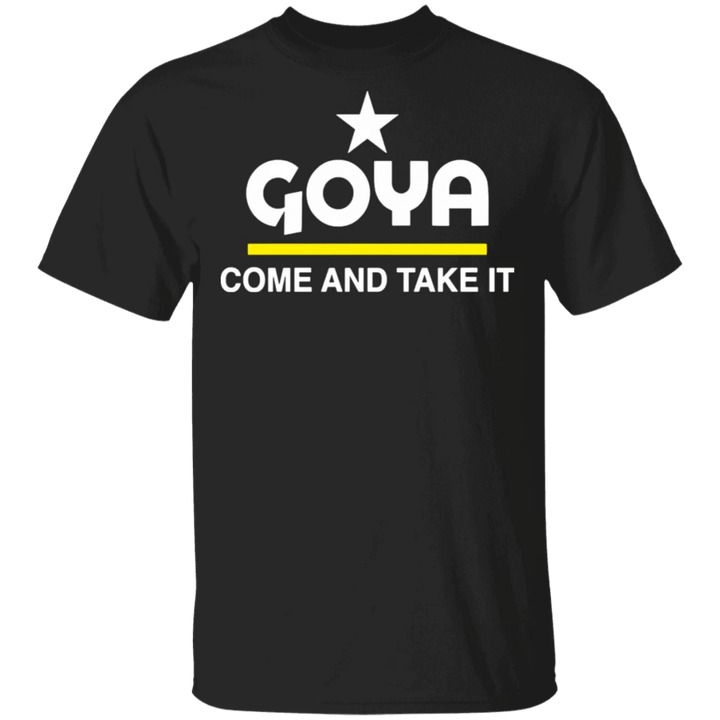 Goya Come And Take It Shirt For Sale