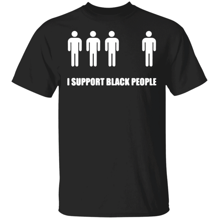 George Floyd I Support Black People T-Shirt Black Lives Matter Protest T-Shirt