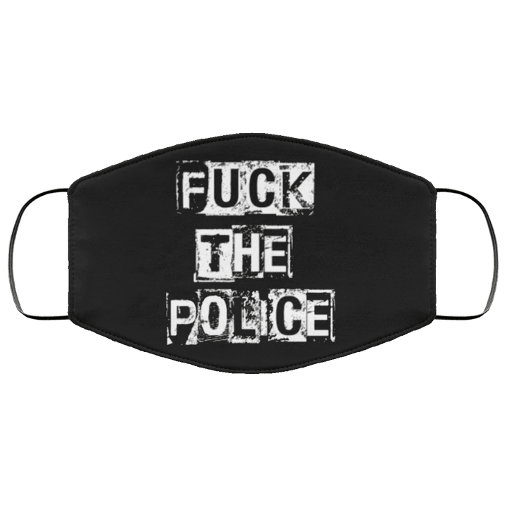 Fuck The Police Face Masks- Stop Police Brutality Face Masks Protest