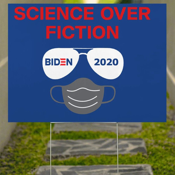 Science Over Fiction Biden 2020 Lawn Sign Anti Trump Sign Biden Harris For President Election