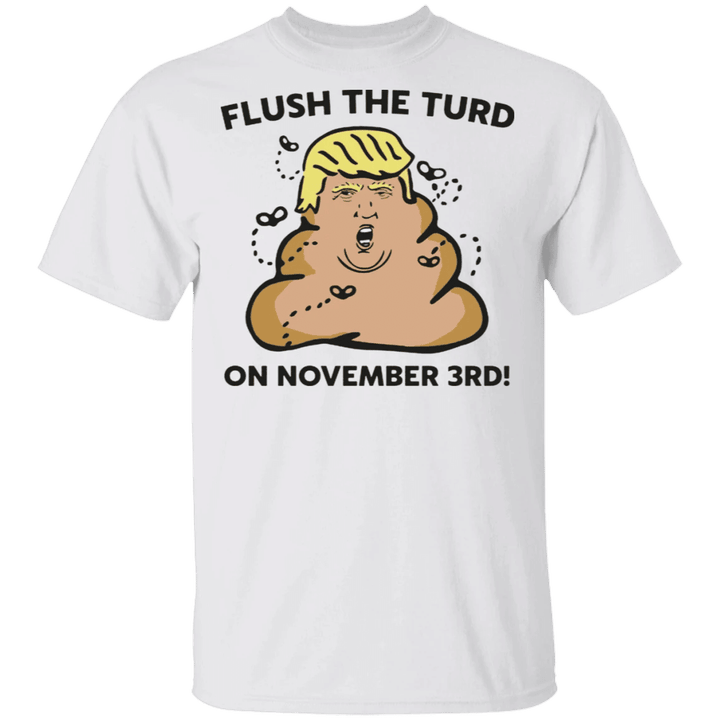 Flush The Turd On November 3rd Shirt Funny The Rock Anti Trump Biden Victory Voting T-Shirt