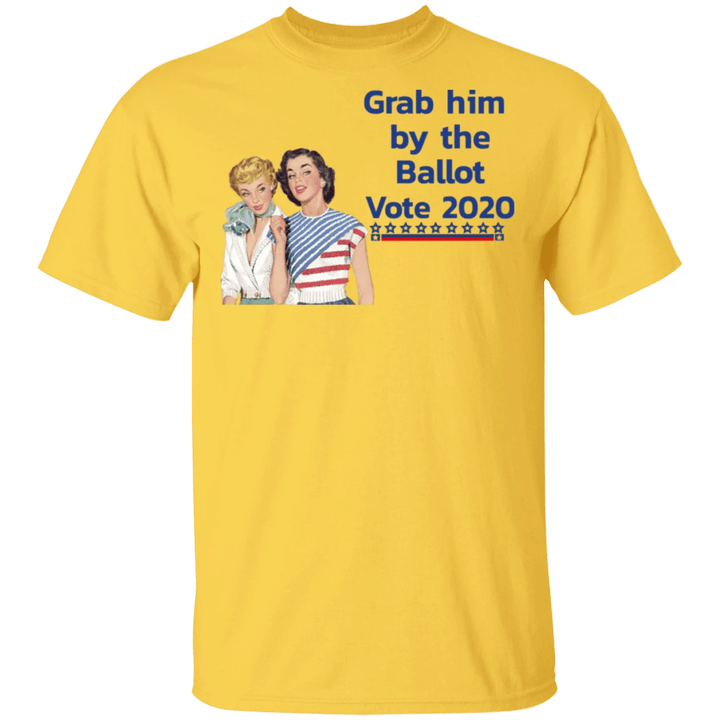 Grab Him By The Ballot 2020 T-shirt Liberal Vote Blue Shirt Funny Anti Trump Merch Gift