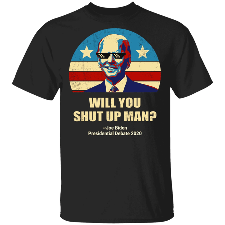 Biden Will You Shut Up Man Shirt Biden Thug Life Funny Political Costumes Funny Biden Memes