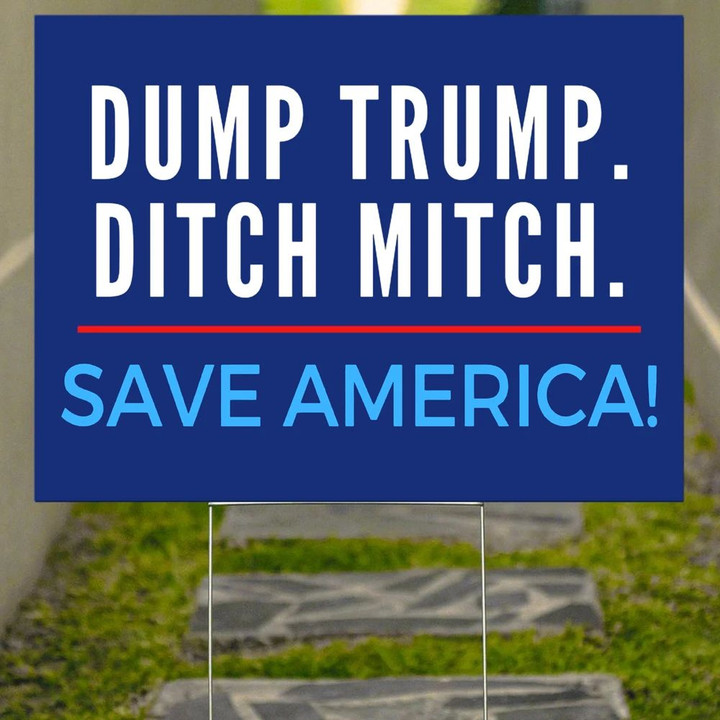 Dump Trump Ditch Mitch Save America Yard Sign Best Anti Trump Signs Vote Him Out Outdoor Banner