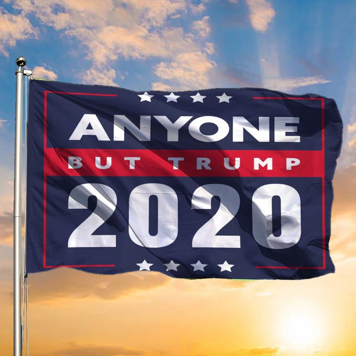 Anyone But Trump 2020 Flag No Trump Flag Trump Vote Him Out Rally Flag For Biden Voters Joe2020