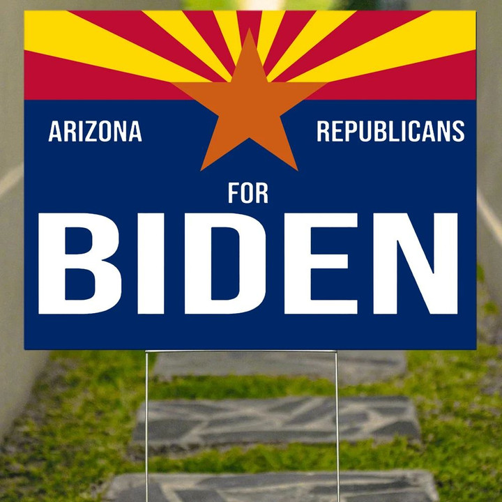 Arizona For Biden Republicans For Biden Sign Vote Him Out Sign Republicans Against Trump Ad