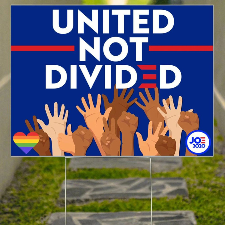 United Not Divided Joe Biden 2020 Yard Sign Be Kind ASL Support LGBT No Racist Biden Merch