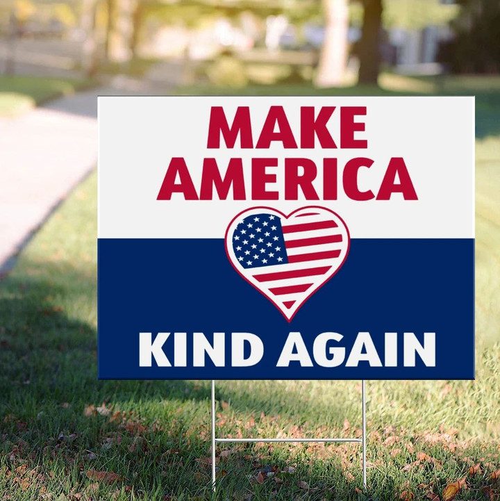 Make America Kind Again US Heart Yard Sign Vote Save America Sign Trump Get Him Out Rally Sign