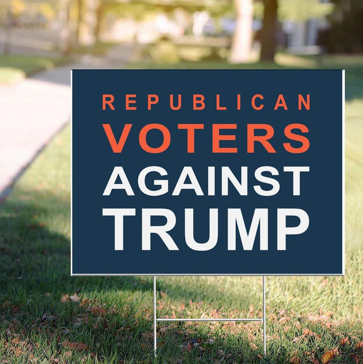Republican Voters Against Trump Yard Sign Protest Trump Political Anti Trump Sign For Sale