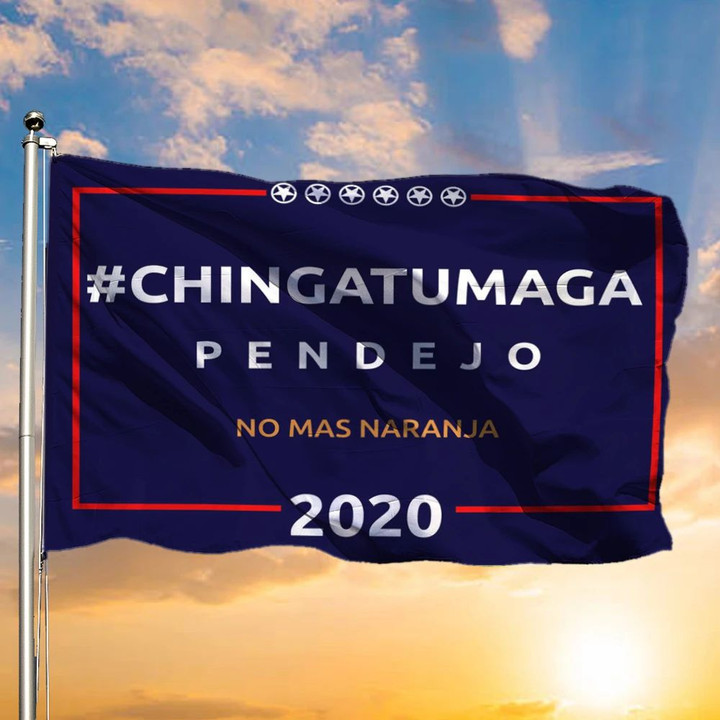 Chingatumaga Pendejo No Mas Naranja 2020 Flag Anti Trump Lawn Sign Home Decor