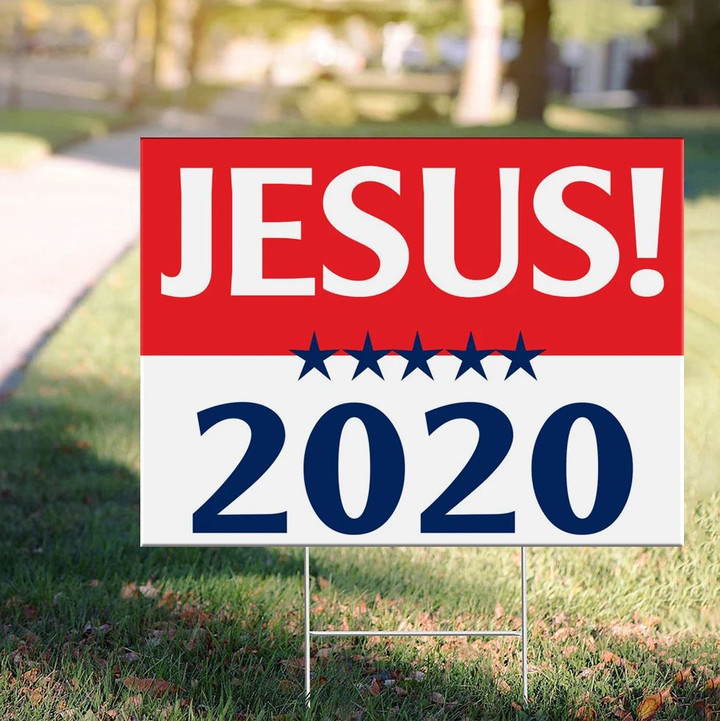 Jesus 2020 Yard Sign Political Jesus For President Election Campaign Sign Christian Gift