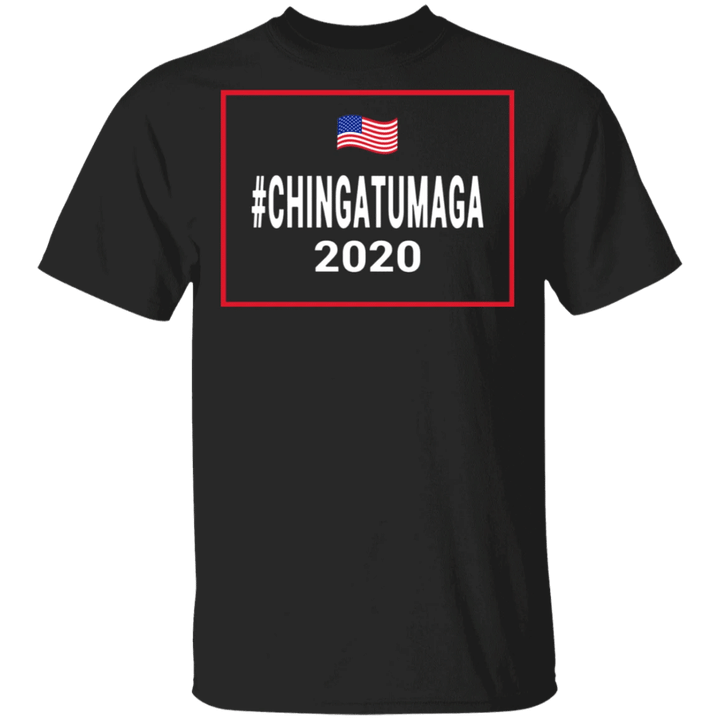 Chingatumaga 2020 T-Shirt Funny Tee Shirt For Against Trump Election 2020 Gifts For Men