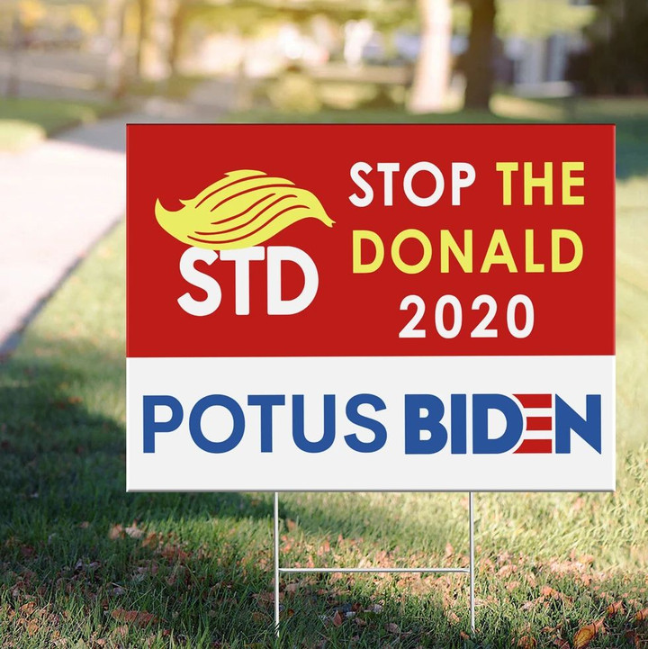 Stop The Donald 2020 Potus Biden Sign Anti Trump Yard Sign Joe Biden For President Biden Merch