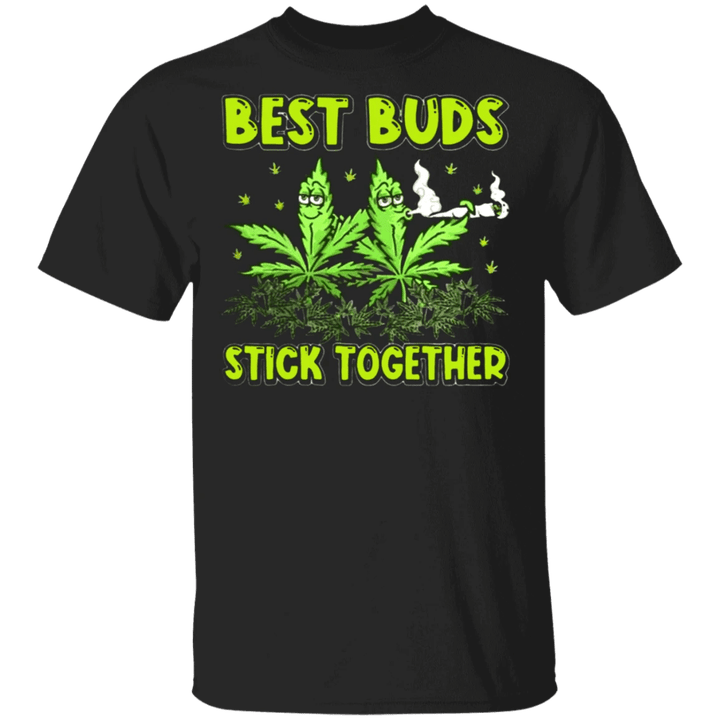 Best Buds Weed Shirt Best Bud Shirt Stick Together For Men Women Apparel