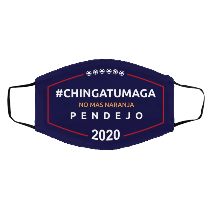 Chingatumaga Pendejo No Mas Naranja 2020 Cloth Face Mask Chingatumaga Mask Joe Biden Campaign Fly