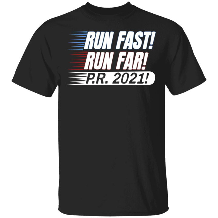 Run Fast Run Far PR 2021 Shirt Motivational Running Goal Quote Gift For Runners Men Women