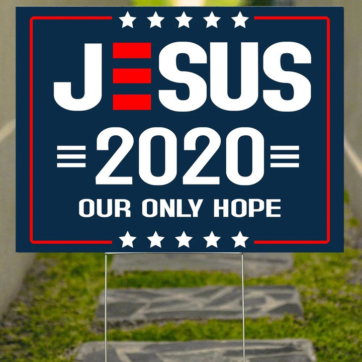 Jesus 2020 Our Only Hope Yard Sign Ridin With Biden Sign Unique Yard Ornaments