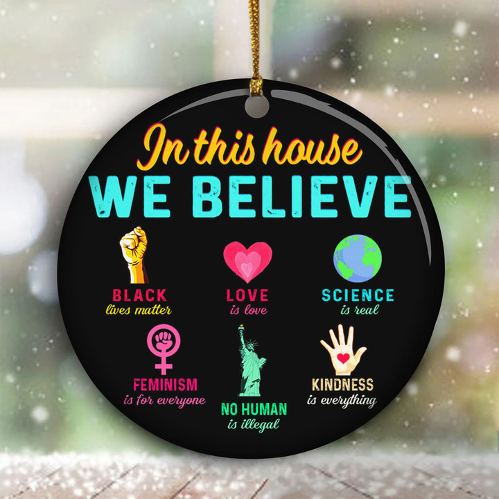 In This House We Believe Ornament BLM Kindness Human Right Peace Sign Christmas Ornament