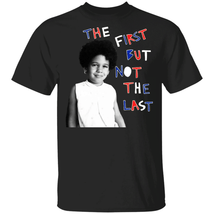 The First But Not The Last Shirt