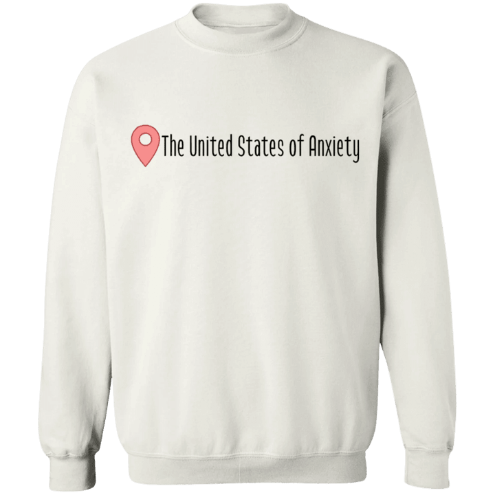 Location United States Of Anxiety Sweatshirt Stress Humor Merch Funny Sarcastic Hoodie