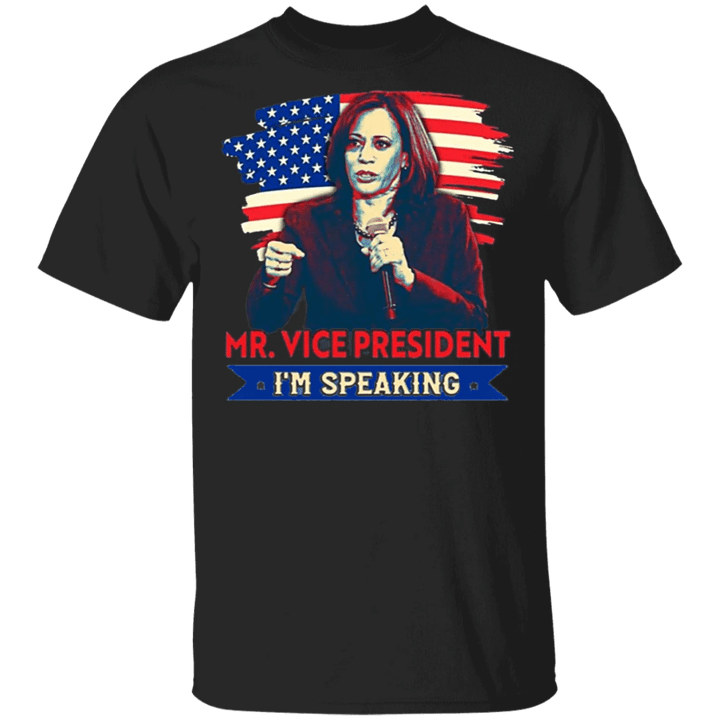 Mr Vice President I'm Speaking Shirt Kamala Harris T-Shirt For Sale