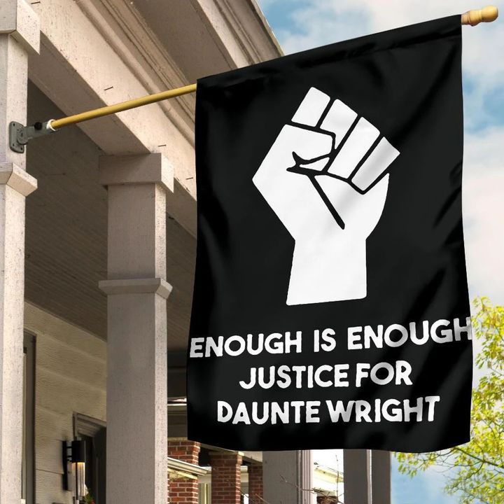 Justice For Daunte Wright Flag Black Lives Matter Decor Enough Is Enough BLM Flag