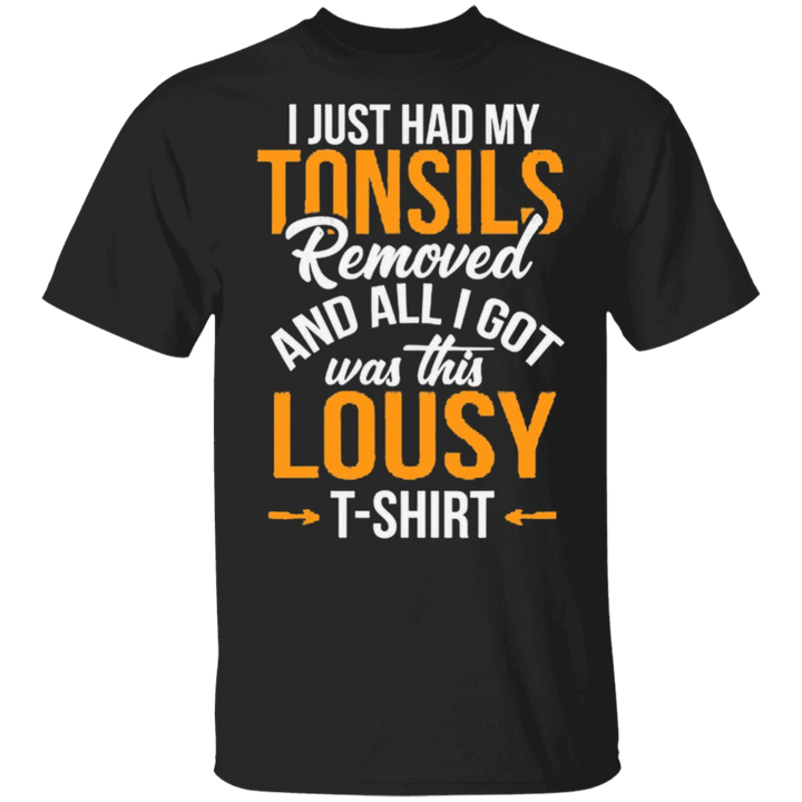 And All I Got Was This Lousy T-Shirt For Men Women Clothing