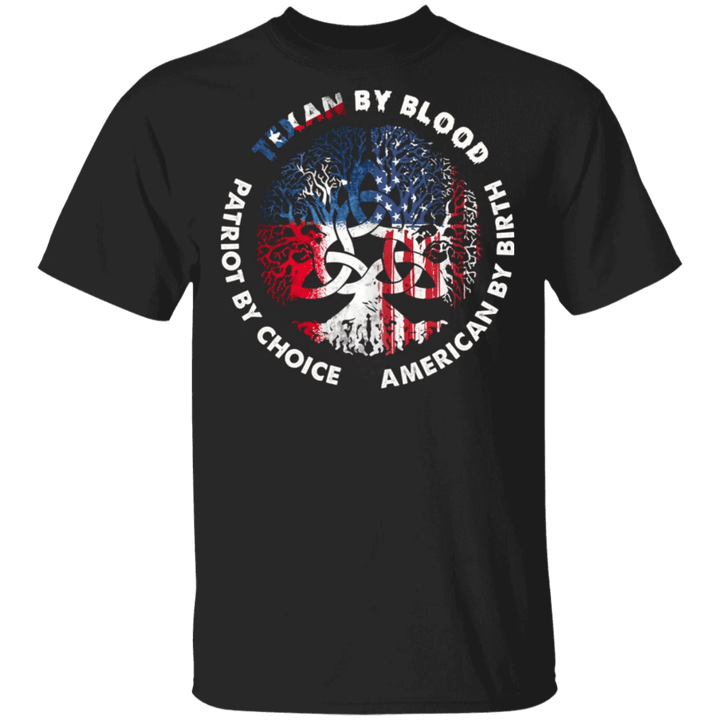 Texan By Blood American By Heart Patriot By Choice Shirt American Texas Strong Shirt Gift