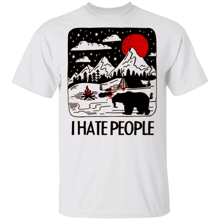 I Hate People Shirt Bear Camping Tee Funny Saying Anti-social T-shirt