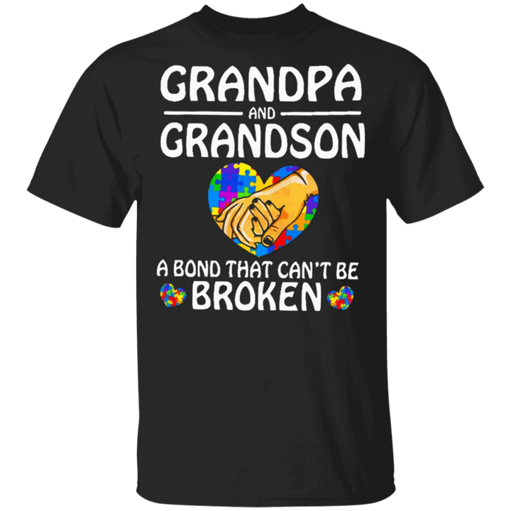 Grandpa And Grandson A Bond Can't Be Broken Autism T-Shirt For Grandpa Grandson Autism Apparel