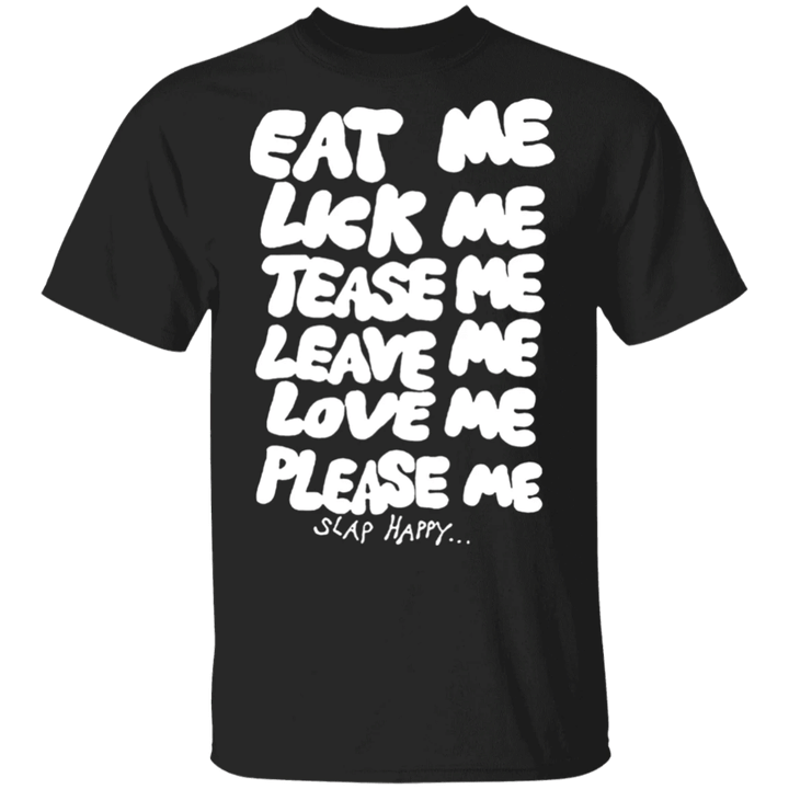 Eat Me Lick Me Beat Me Bite Me Shirt Adam Ant NSFW Kourtney Kardashian Shirt Date Night - Pfyshop.com