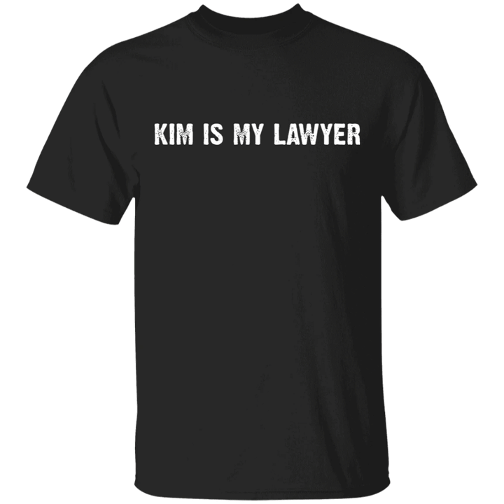 Kim Is My Lawyer Shirt For Men Women Gift For Friends Idea