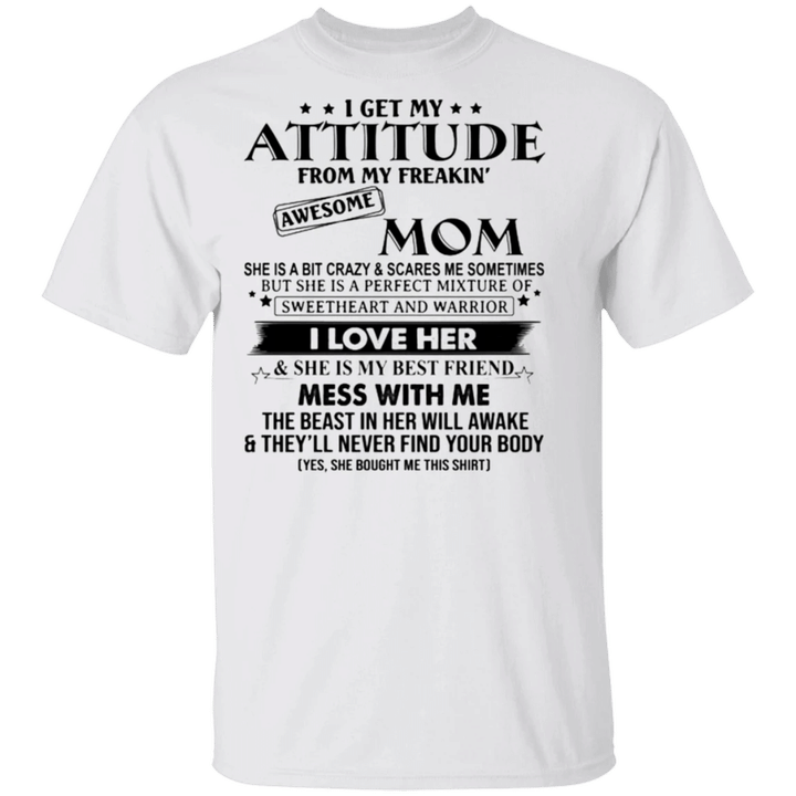 I Get My Attitude From My Freaking Awesome Mom T-Shirt Funny Mother Daughter Son Shirt Gift