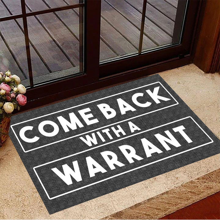 Come Back With A Warrant Doormat Funny Best Door Mat Front Door Rug Indoor Doormat House Gift
