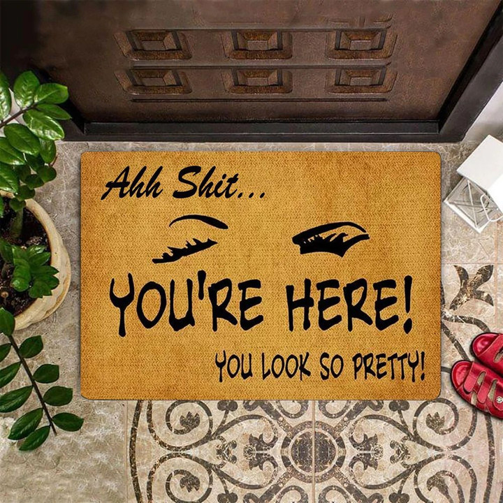 Ah Shit You're Here You Look Pretty Doormat Hilarious Funny Welcome Mat For Front Door