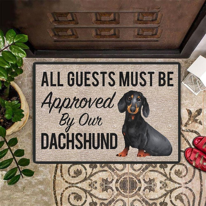 All Guests Must Be Approved By Our Dachshund Doormat Funny Dog Welcome Mats Pet Lover Gifts - Pfyshop.com