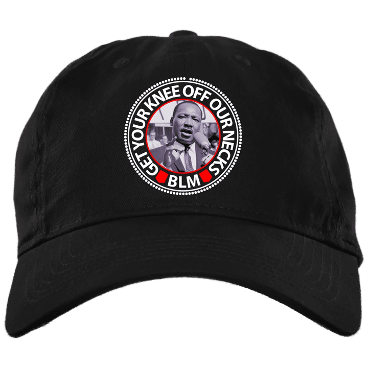 Chauvin Juror BLM Hat Martin Luther King Jr Get Your Knee Off My Necks Hat