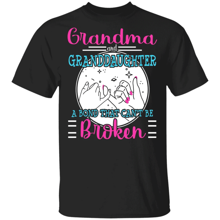 Grandma And Granddaughter A Bond Can't Be Broken Shirt Grandmother Granddaughter Gift