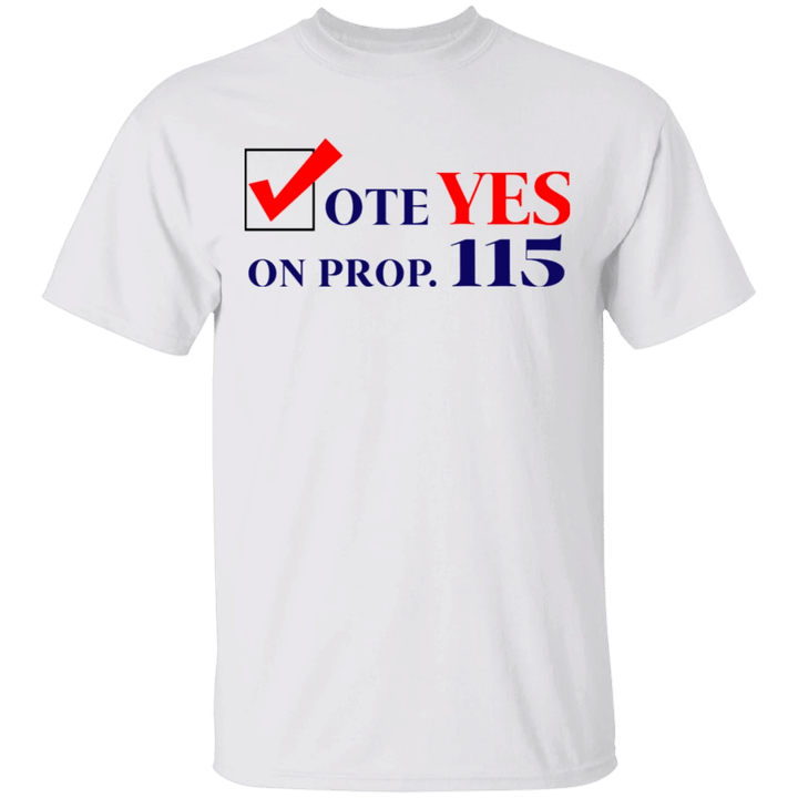 Vote Yes On Proposition 115 T-Shirt Colorado Ban Late-Term Abortion Unisex Clothes For Adult